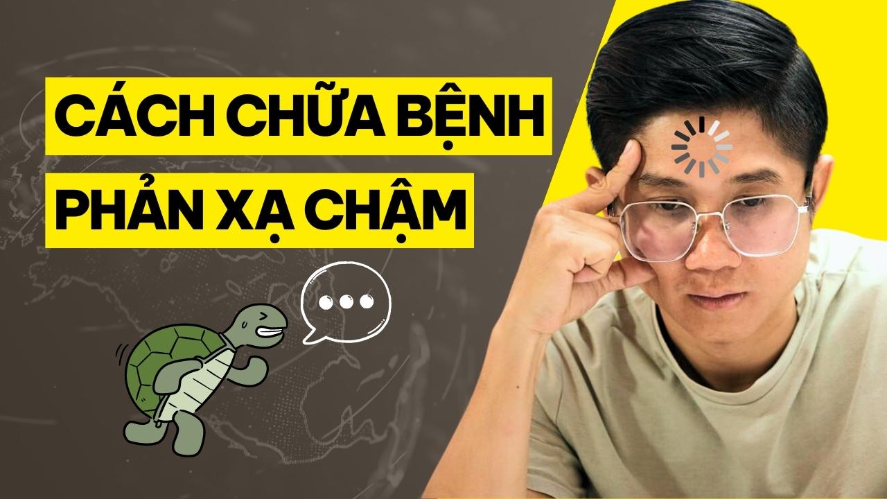 Cách Chữa Bệnh Phản Xạ Chậm Trong Giao Tiếp